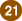 21
