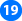 19